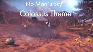 No Mans Sky - Colossus Theme Ambience By Paul Weir
