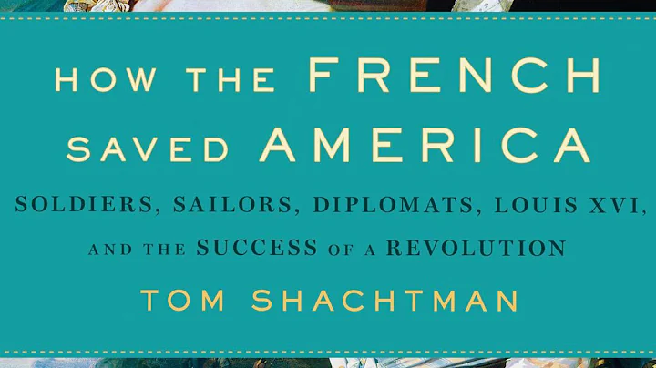 How the French Saved America with Author Tom Shach...