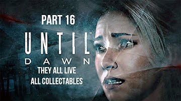 Until Dawn - They All Live - All Collectables Walkthrough Part 16