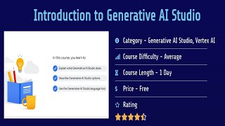 Introduction to Generative AI Studio : A Free Course from Google Cloud