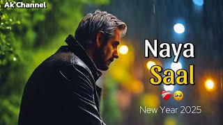 Naya Saal 2025❤ Best Status || New Year Shayari || Life || Struggle || Relationship| Ak channel ||