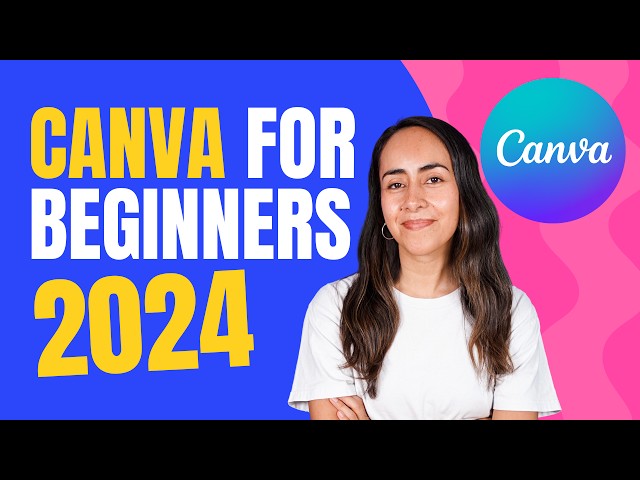 2024 Canva Tutorial | The Ultimate Guide for Beginners class=
