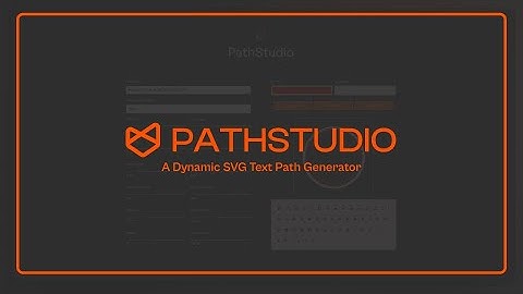 PathStudio: A Dynamic SVG Text Path Generator