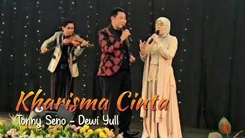 KHARISMA CINTA Tonny Seno - Dewi Yull ( Cover ) Broery Marantika - Dewi Yull