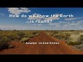 How do we know the Earth is round?