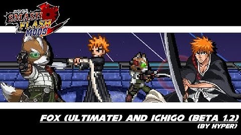 SSF2 Mods Showcase: Fox (Ultimate) and Ichigo (Beta 1.2) (by Hyper)