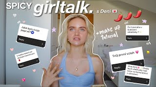 spicy GIRLTALK +MAKEUP TUTORIAL s Deni♡| MOJE POPRVÉ, sebeláska, MENSTRUACE, vztahy, body confidence