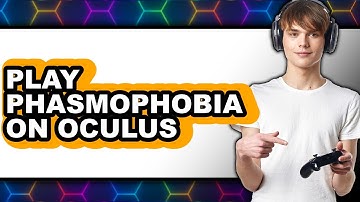 How to Play Phasmophobia on Oculus (New 2025)