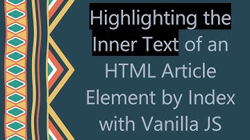 Highlighting the Inner Text of an HTML Article Element by Index with Vanilla JS