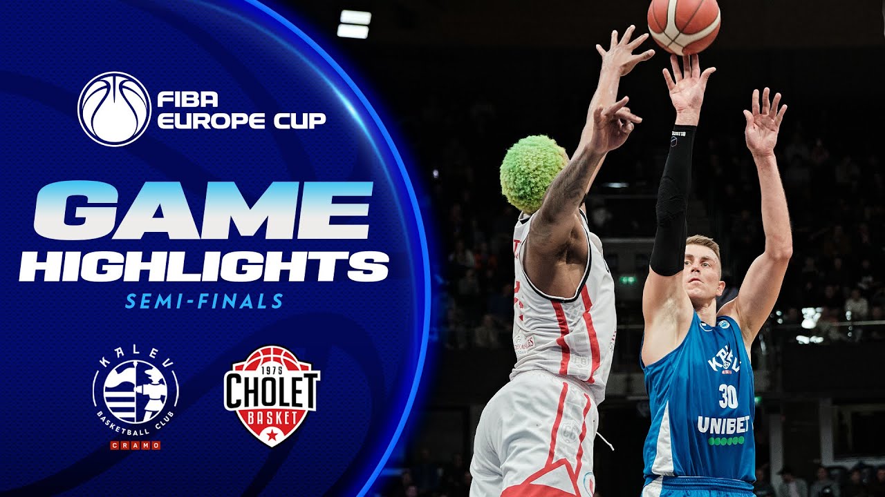 BC Kalev/Cramo v Cholet Basket | Semi-Finals Highlights | FIBA Europe Cup 2022