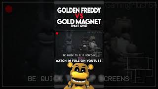 GOLDEN FREDDY VS. GOLD MAGNET? PART 1 #fnaf #plantsvszombies #gamingplush64 #rapbattle
