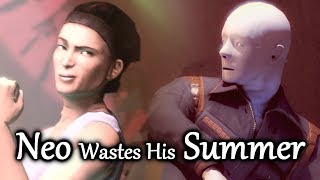 Neo Wastes His Summer