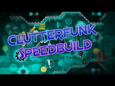 Clutterfunk Level Speedbuild + preview (collab with JaffyTaffy)