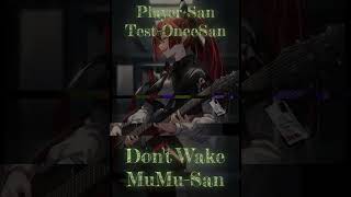 [Player-San x Test-OneeSan] Don't Wake MuMu-San [Nostalgia]