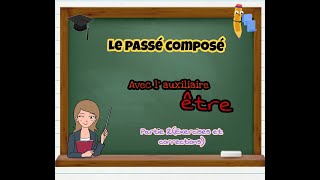 le passé composé  avec l'auxiliaire être partie2 (exercices et corrections) CM2