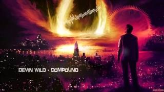 Devin Wild - Compound [Hq Edit]