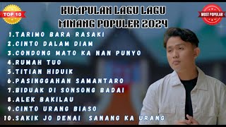 KUMPULAN LAGU - LAGU MINANG POPULER 2024 | 'Tarimo Bara Rasaki Feat  Feat Cinto Dalam Diam