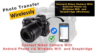 Connect Nikon Camera With Android Phone || 2025 || Wireless Wifi  and Snapbridge screenshot 3