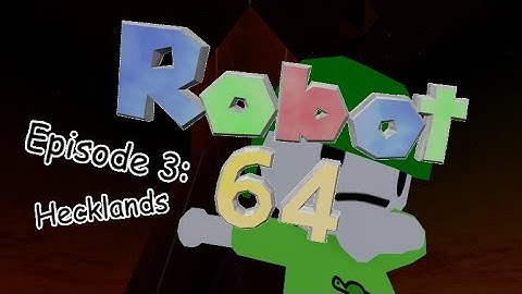 Robot 64 (Episode 3) - Roblox