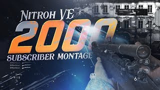 Nitroh VE - 2000 Subscribers Montage