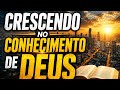 DEVOCIONAL MANHÃ COM DEUS.Tema: CRESCENDO NO CONHECIMENTO DE DEUS