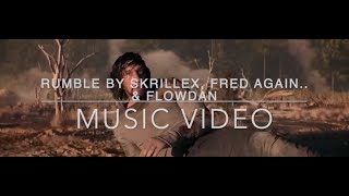 Rumble - Skrillex, Fred again.. & Flowdan (Music Video) ft. 65 (Movie Footage)