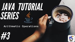 Java Programming Tutorial - 3 || Arithmetic Operations in Java  || Java tutorial for beginners