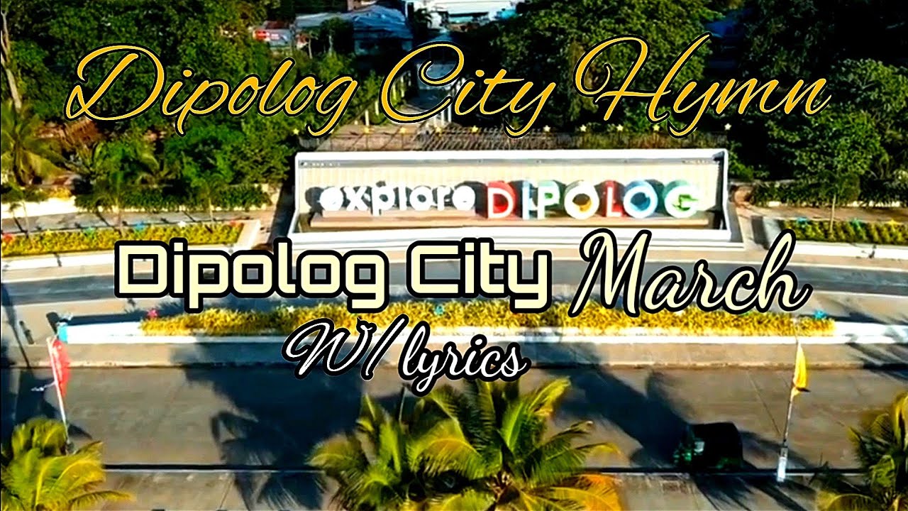 Dipolog City March ( Dipolog City Hymn)