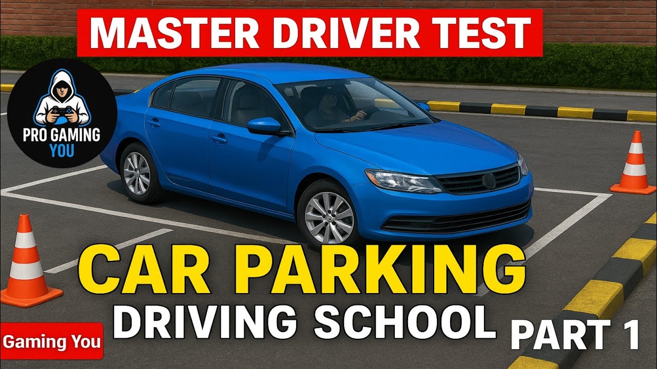 "Master Driver Test | Car Parking Driving School Part 1 | Pro Gaming ...