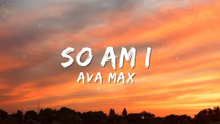 Ava Max - So Am I Mix Lyrics Ariana Grande, Nick Jonas