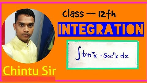 Integration (11)  $tan^mx.sec^nx