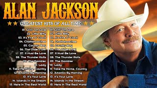 Alan Jackson Greatest Hits Full album - Best Songs Of Alan Jackson - Best Country Songs