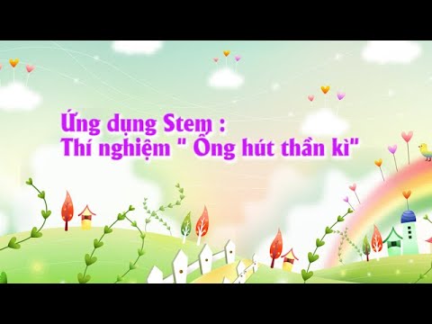 Video Ứng dụng phương pháp Stem : Thí nghiệm 