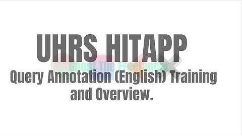UHRS Query Annotation (English) Training and Overview.