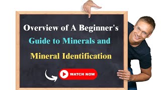 Overview of A Beginner's Guide to Minerals and Mineral Identification Minerals With Willsey Ep 1 Mineral Properties