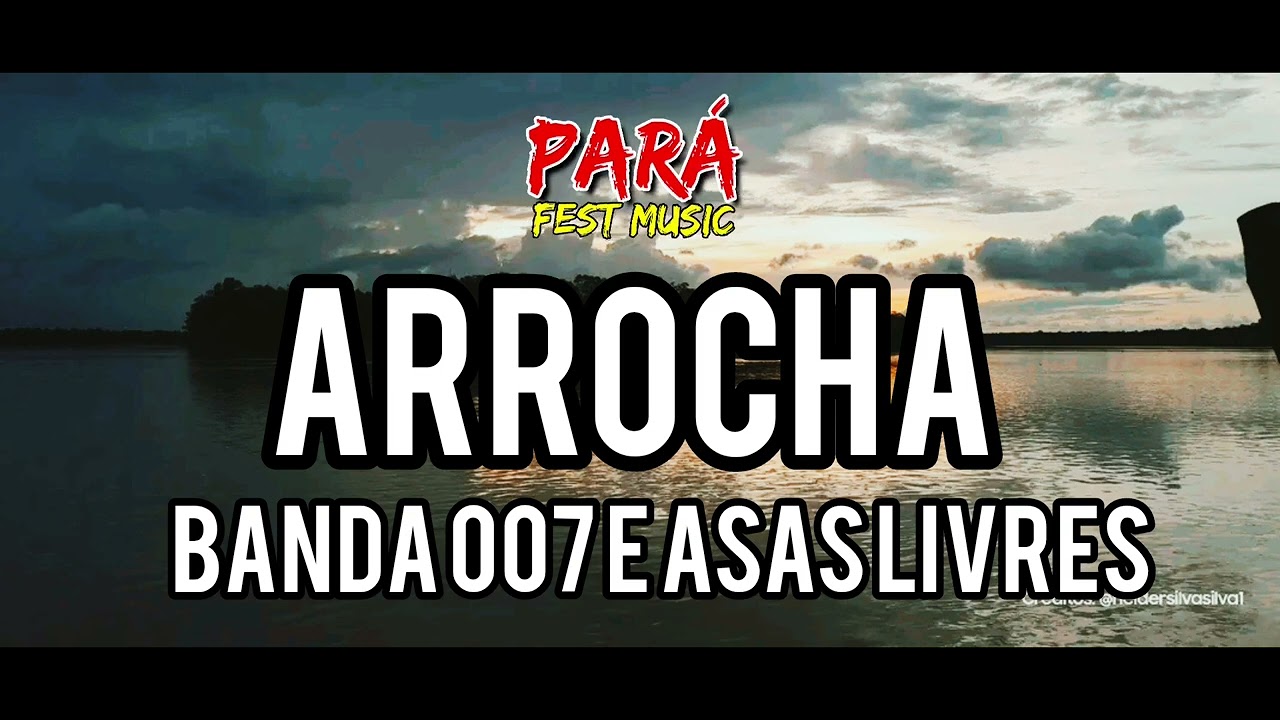 SET ARROCHA BANDA 007 E ASAS LIVRES.