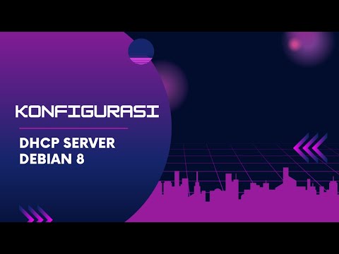 KONFIGURASI DHCP SERVER DEBIAN 8