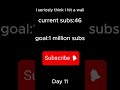 Help Us Hit Our Sub goal!(Day 11) #thisishard #canwedoit