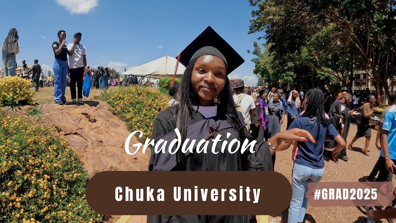 CHUKA UNIVERSITY  Graduation 2025