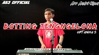 Lagu Bugis ' BOTTING TENGNGELONA ' Cover Andri Khan   Lirik ( Cipt Ancha S ) || ASTRI  ||