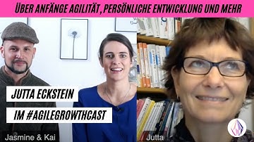 Über Anfänge Agilität, persönliche Entwicklung und mehr - unser #AgileGrowthCast mit Jutta Eckstein