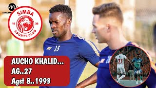 AUCHO KHALID KIUNGO HATARI AINGIA KWENYE RADA ZA SIMBA SC/ HUYU NI MBADALA WA KAHATA 8 AGS 1993