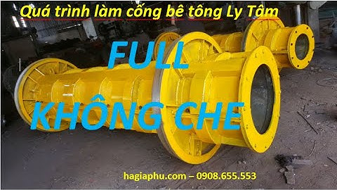 Quá trình sản xuất cống bê tông ly tâm từ A-Z