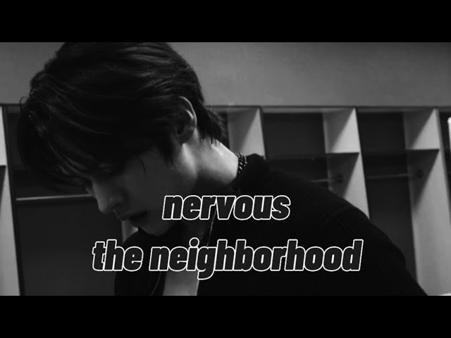 nervous - the neighborhood (lyrics) 