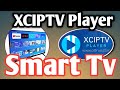 XCIPTV Installation Guide for Smart TV | Complete Setup for UK Users 
