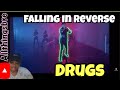 MY REACTION TO | FALLING IN REVERSE | DRUGS