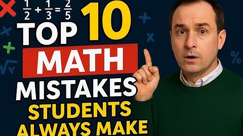 Top 10 Math Mistakes my students ALWAYS make (Teacher explaining)