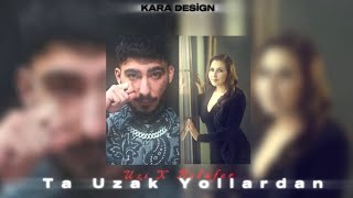 Uzi & Nilüfer - TA UZAK YOLLARDAN (Prod By Kara Design) Resimi