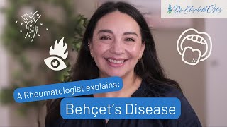 A Rheumatologist explains: Behcet