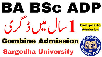 BA BSc ADP Composite Admission Sargodha University Details - UOS ADP COmbine Rules